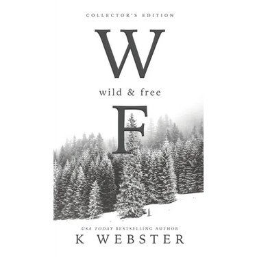 Wild and Free: Collector's Edition (Hardback)