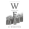 Wild and Free: Collector's Edition (Hardback)