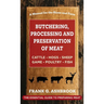 Butchering, Processing and Preservation of Meat