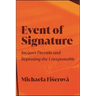 Event of Signature: Jacques Derrida and Repeating the Unrepeatable