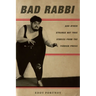 Bad Rabbi: And Other Strange But True Stories from the Yiddish Press
