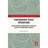 Partnership Peace Operations: UN and Regional Organizations in Multiple Layers of International Security