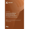 Sustainable Mining as the Key for the Ecological Transition: Current Trends and Future Perspectives