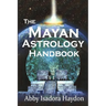 The Mayan Astrology Handbook