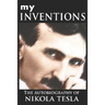 My Inventions: The Autobiography of Nikola Tesla