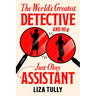 The World's Greatest Detective and Her Just Okay Assistant