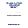 Improving Healthcare & Retail Customer Experiences