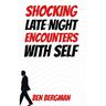 Shocking Late-Night Encounters With Self
