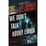 We Don't Talk about Emma