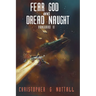 Fear God And Dread Naught