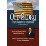 Old Glory-From Salem to Nashville-Abridged: The Life and Times of Patriot Captain William Driver