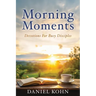 Morning Moments: Devotions For Busy Disciples