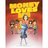 Money Loves Me