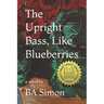 The Upright Bass, Like Blueberries
