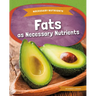 Fats as Necessary Nutrients