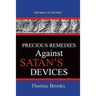 Precious Remedies Against Satan's Devices: Pathways To The Past