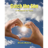 Catch The Sun: A Workbook for Teen Depression & Anxiety