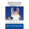 Horse Racing Handicapping Books 1-4: Angles, Tips, Advice, Handicapping Help