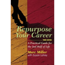 Repurpose Your Career: A Practical Guide for the 2nd Half of Life