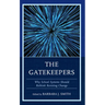 The Gatekeepers: Why School Systems Should Rethink Resisting Change