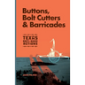 Buttons, Bolt Cutters & Barricades