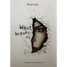 What Breaks Us