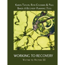 Working To Recovery: Victim to Victor III