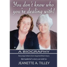 You Don't Know Who You're Dealing With!: A Biography