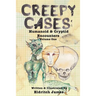 Creepy Cases: Humanoid & Cryptid Encounters: Volume One