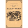 McGuffey's Pictorial Eclectic Primer: A Facsimile of the 1867 Edition with 172 Engravings