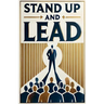 Stand Up and Lead