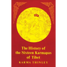 The History of the Sixteen Karmapas of Tibet