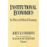 Institutional Economics: Its Place in Political Economy, Volume 1