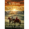 William Newman's Adventures