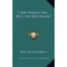 I Saw France Fall, Will She Rise Again?