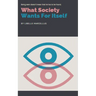 What Society Wants For Itself