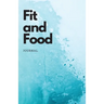 Fit and Food Journal