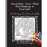 Declutter Your Mind And Believe In Yourself: Art Therapy For Teens And Adults