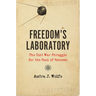 Freedom's Laboratory: The Cold War Struggle for the Soul of Science