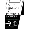 Football and Chess: Tactics Strategy Beauty