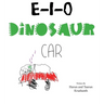 E-I-O Dinosaur Car