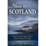 Move To Scotland: What Americans Need to Know Before Packing Their Bags