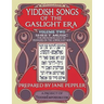 Yiddish Songs of the Gaslight Era Volume 2