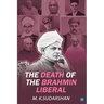 The Death of the Brahmin-Liberal