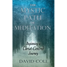 Mystic Path of Meditation: Beginning a Christ-Centered Journey
