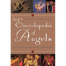 The Encyclopedia of Angels: An A-to-Z Guide with Nearly 4,000 Entries