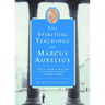 The Spiritual Teachings of Marcus Aurelius