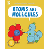 Atoms and Molecules