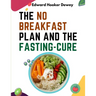 The No Breakfast Plan and the Fasting-Cure