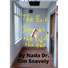 The Exit Sign at the End of the Hall